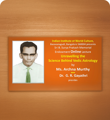 Sri B Surya Prakash Memorial Endowment Lecture, 2020 | Topic: Unravelling the Science Behind Vedic Astrology